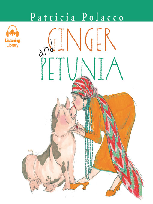 Title details for Ginger and Petunia by Patricia Polacco - Available